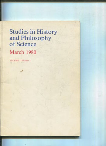 STUDIES IN HISTORY AND PHILOSOPHY OF SCIENCE. VOLUME 11 NUMBER 1.