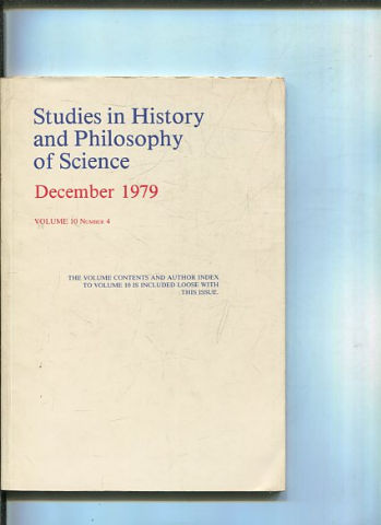 STUDIES IN HISTORY AND PHILOSOPHY OF SCIENCE. VOLUME 10 NUMBER 4.