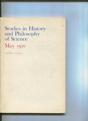 STUDIES IN HISTORY AND PHILOSOPHY OF SCIENCE. VOLUME 1 NUMBER 1.