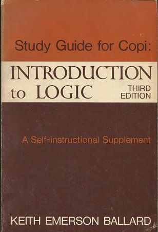 STUDY GUIDE FOR COPI: INTRODUCTION TO LOGIC. A SELF-INSTRUCTIONAL SUPPLEMENT.