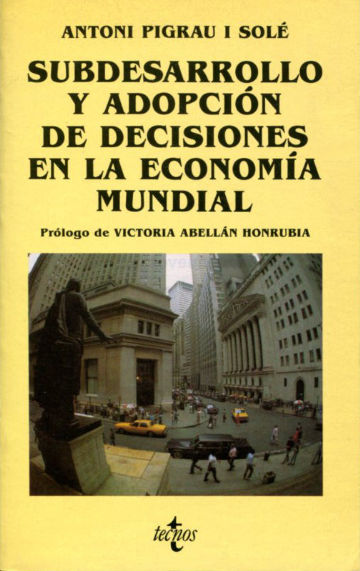 SUBDESARROLLO Y ADOPCION DE DECISIONES EN LA ECONOMIA MUNDIAL. EL PRINCIPIO DE IGUALDAD DE PARTICIPACION DE LOS PAISES EN DESARROLLO EN LAS RELACIONES ECONOMICAS INTERNACIONALES.