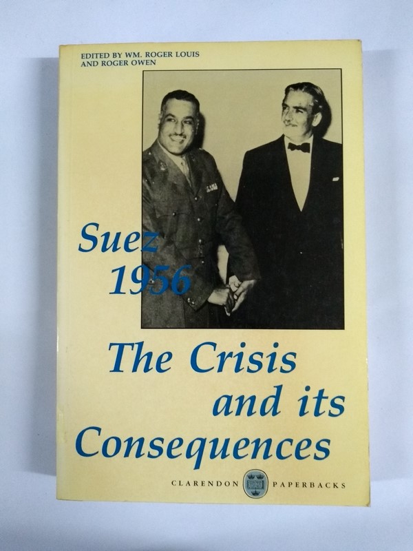 Suez 1956. The Crisis and its Consequence