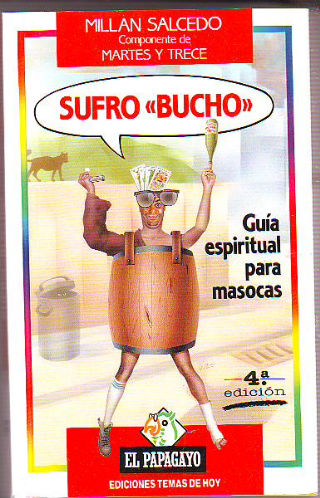 SUFRO "BUCHO". GUIA ESPIRITUAL PARA MASOCAS.