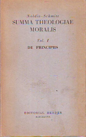 SUMMA THEOLOGIAE MORALIS. VOL. I: DE PRINCIPIIS.