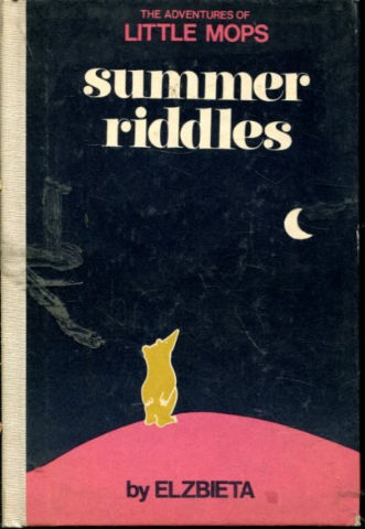 SUMMER RIDDLES OR LITTLE MOPS AND THE MOON. THE ADVENTURES OF LITTLE MOPS.