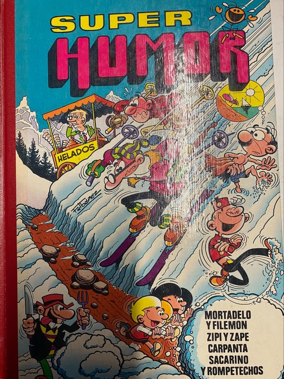 SUPER HUMOR. VOLUMEN 31: MORTADELO Y FILEMON. ZIPI Y ZAPE. CARPANTA. SACARINO Y ROMPETECHOS.