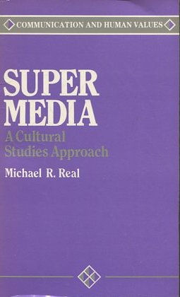 SUPER MEDIA. A CULTURAL STUDIES APPROACH.