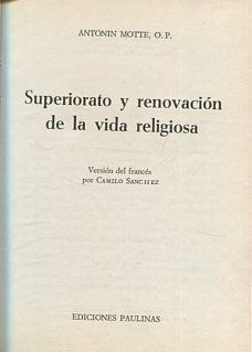 SUPERIORATO Y RENOVACION DE LA VIDA RELIGIOSA.