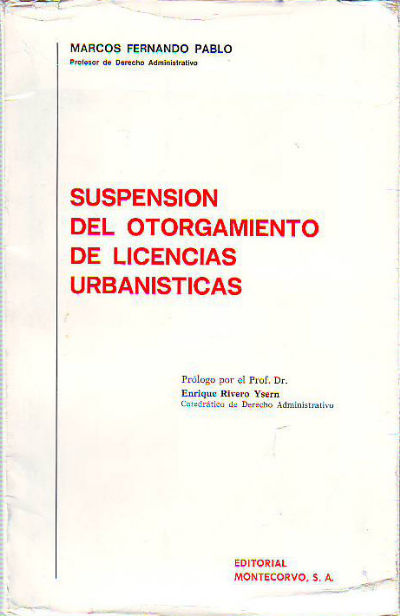 SUSPENSION DEL OTORGAMIENTO DE LICENCIAS URBANISTICAS.