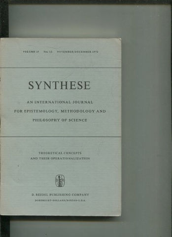 SYNTHESE AN INTERNATIONAL JOURNAL FOR EPISTEMOLOGY, METHODOLOGY AND PHILOSOPHY OF SCIENCE.  VOLUME 25 Nos. 1/2 NOVEMBER/DECEMBER 1972.