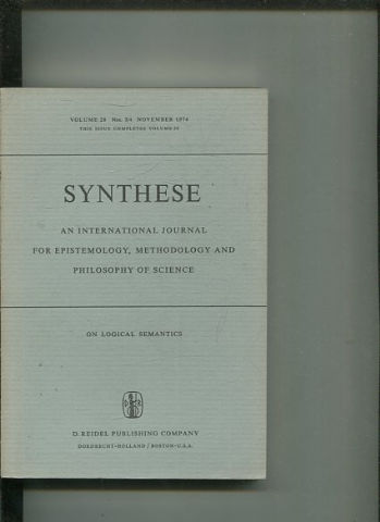 SYNTHESE AN INTERNATIONAL JOURNAL FOR EPISTEMOLOGY, METHODOLOGY AND PHILOSOPHY OF SCIENCE.  VOLUME 28 Nos. 3/4 NOVEMBER 1974.