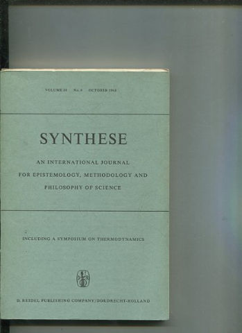 SYNTHESE AN INTERNATIONAL JOURNAL FOR EPISTEMOLOGY, METHODOLOGY AND PHILOSOPHY OF SCIENCE.  VOLUME 18 Nos. 4 OCTOBEr 1968.