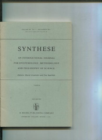 SYNTHESE AN INTERNATIONAL JOURNAL FOR EPISTEMOLOGY, METHODOLOGY AND PHILOSOPHY OF SCIENCE.  VOLUME 49 Nos. 3. DECEMBER 1981.