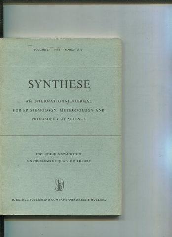 SYNTHESE AN INTERNATIONAL JOURNAL FOR EPISTEMOLOGY, METHODOLOGY AND PHILOSOPHY OF SCIENCE.  VOLUME 21 Nos. 1. MARCH 1970.