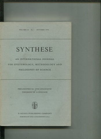 SYNTHESE AN INTERNATIONAL JOURNAL FOR EPISTEMOLOGY, METHODOLOGY AND PHILOSOPHY OF SCIENCE.  VOLUME 26 Nos. 1. OCTOBER 1973.