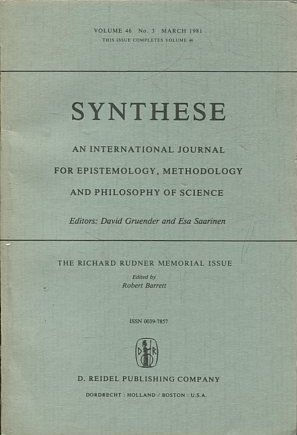 SYNTHESE AN INTERNATIONAL JOURNAL FOR EPISTEMOLOGY, METHODOLOGY AND PHYLOSOPHY OF SCIENCE VOLUME 46. No. 3. MARCH 1981.