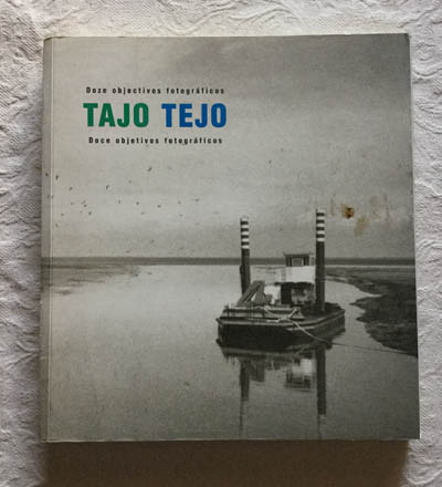 Tajo Tejo. Doce objetivos fotográficos