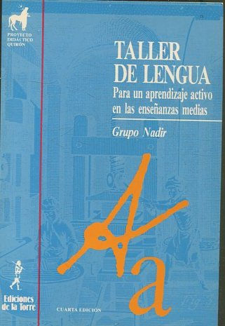 TALLER DE LENGUA. PARA UN APRENDIZAJE ACTIVO EN LAS ENSEÑANZAS MEDIAS.