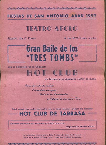 TEATRO APOLO, SABADO 17 DE ENERO A LAS 10,30 HORAS DE LA NOCHE. GRAN BAILE DE LES TRES TOMBS, CON LA ACTUACION DE LA ORQUESTA HOT CLUB DE TARRASA , Y SU DINAMICO CANTOR DE MODA