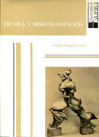 TÉCNICA Y DESHUMANIZACIÓN.