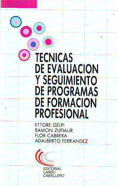 TECNICAS DE EVALUACION Y SEGUIMIENTO DE PROGRAMAS DE FORMACION PROFESIONAL.