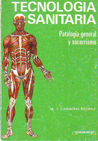 TECNOLOGIA SANITARIA. PATOLOGIA GENERAL Y SOCORRISMO.