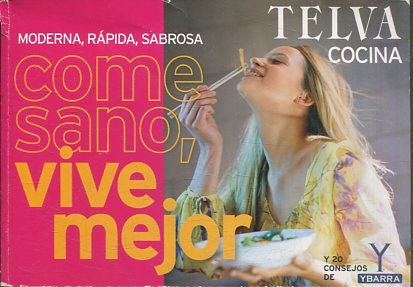 TELVA. MODERNA, RAPIDA, SABROSA. COME SANO, VIVE MEJOR.