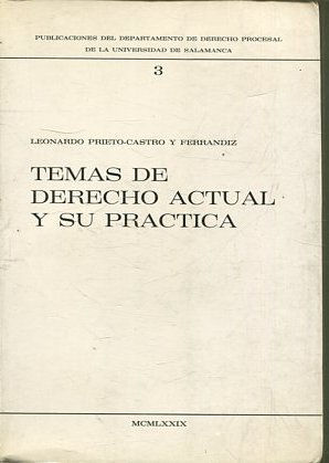 TEMAS DE DERECHO ACTUAL Y SU PRACTICA.