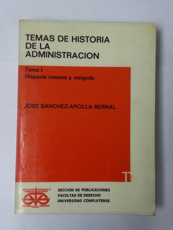 Temas de historia de la administracion. Tomo I