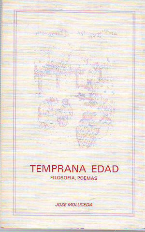 TEMPRANA EDAD. FILOSOFÍA, POEMAS.