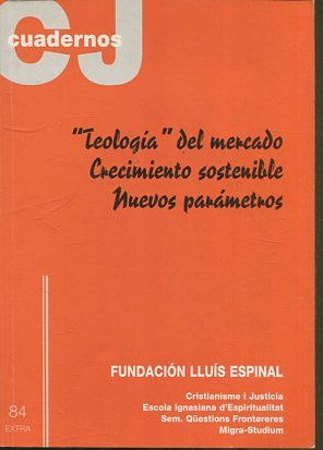 Teologia Del Mercado Crecimiento Sostenible Nuevos Parámetros  84.