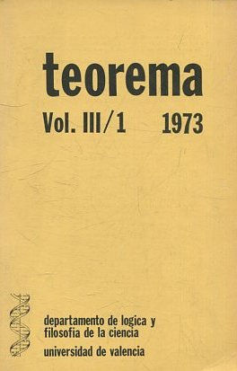 TEOREMA. REVISTA INTERNACIONAL DE FILOSOFIA . VOL. III/ 1.