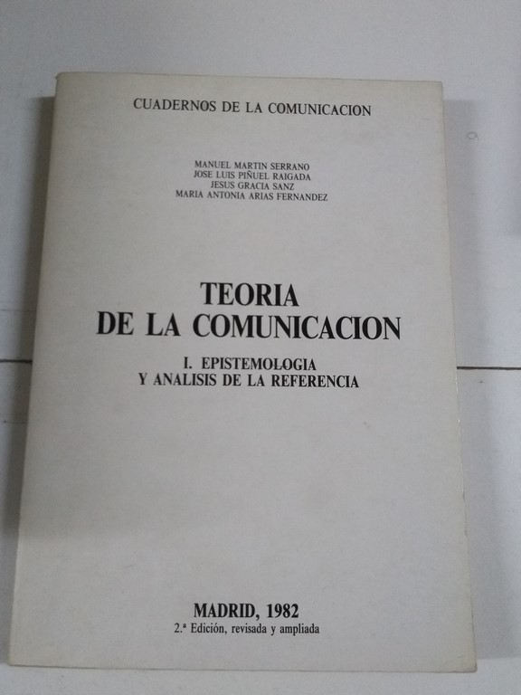 Teoría De La Comunicación I Epistemologia Y Análisis De La Referencia Manuel Martín Serrano 3034