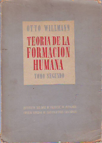 TEORIA DE LA FORMACION HUMANA. TOMO II: LA DIDÁCTICA COMO TEORÍA DE LA FORMACIÓN HUMANA EN SUS RELACIONES CON LA INVESTIGACIÓN SOCIAL Y CON LA HISTORIA DE LA EDUCACIÓN.