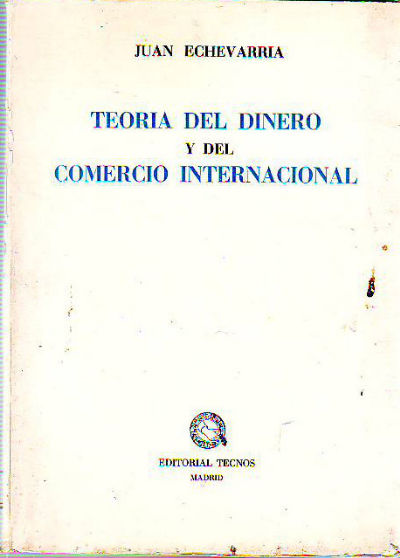 TEORIA DEL DINERO Y DEL COMERCIO INTERNACIONAL.