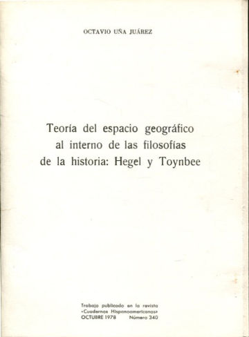 TEORIA DEL ESPACIO GEOGRAFICO AL INTERNO DE LAS FILOSOFIAS DE LA HISTORIA: HEGEL Y TOYNBEE.