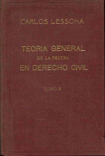 TEORIA GENERAL DE LA PRUEBA EN DERECHO CIVIL. TOMO III: PRUEBA ESCRITA.