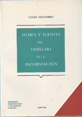 teoria y fuentes del derecho de la informacion.