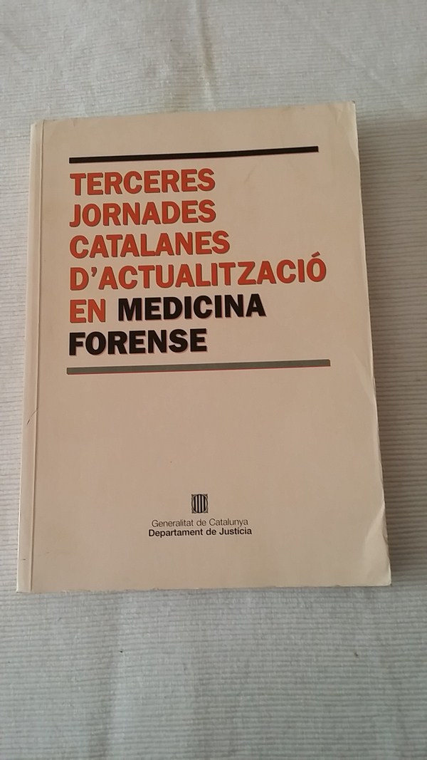 Terceres jornades catalanes D´actualitzacio en medicina forense