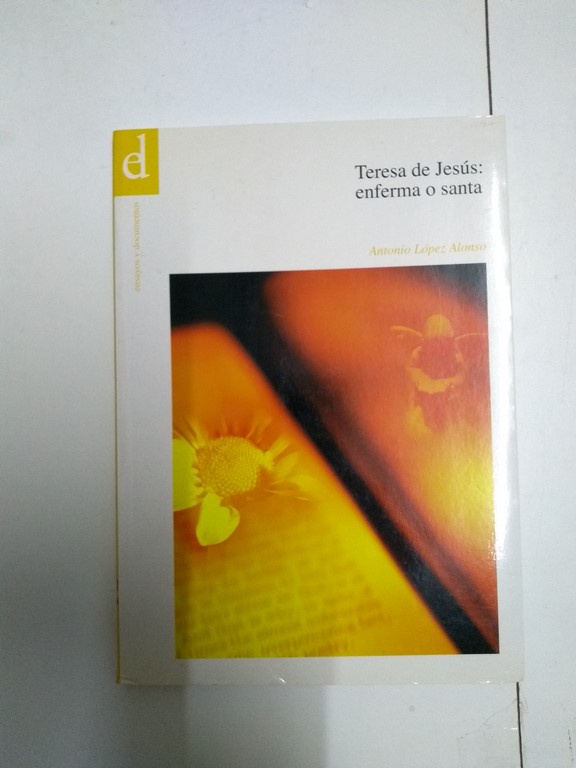 Teresa de Jesús: enferma o santa