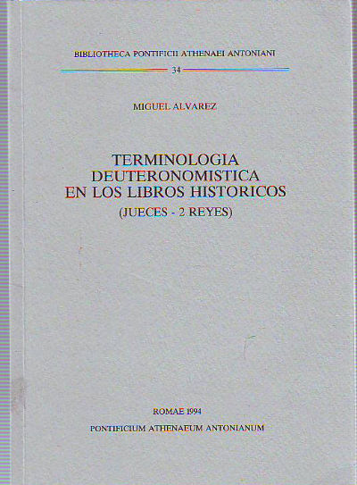 TERMINOLOGIA DEUTERONOMISTICA EN LOS LIBROS HISTORICOS (JUECES-2 REYES).