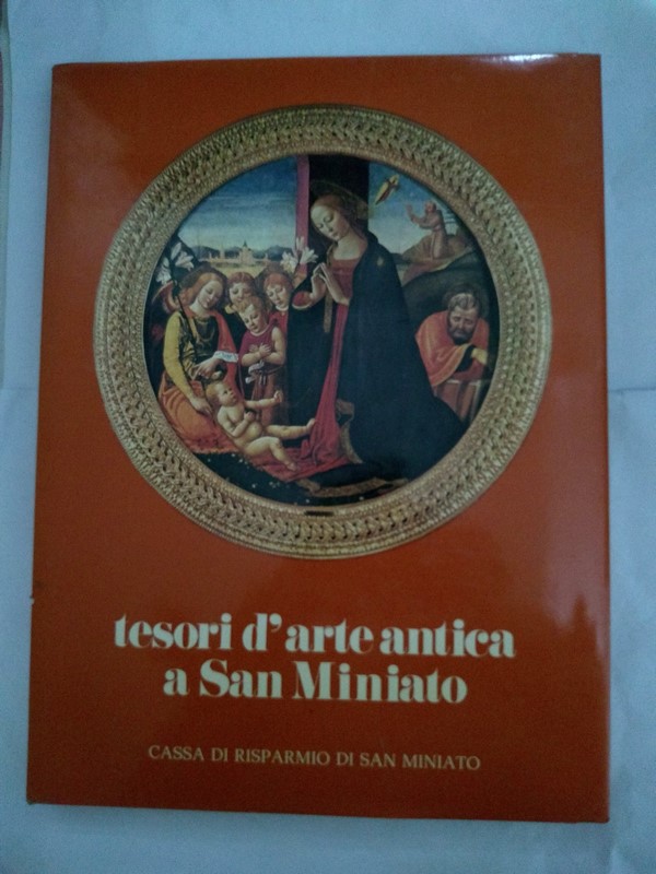 Tesori d' arte antica a San Miniato