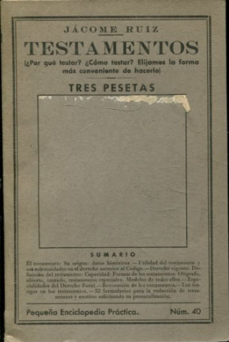 TESTAMENTOS. ¿POR QUÉ TESTAR? ¿CÓMO TESTAR? ELIJAMOS LA FORMA MAS CONVENIENTE DE HACERLO.