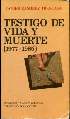 TESTIGO DE VIDA Y MUERTE (1977-1985).