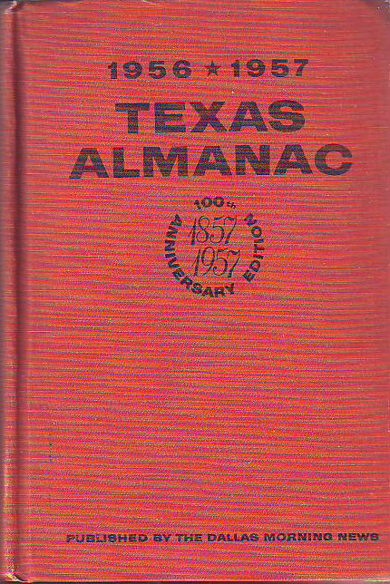 TEXAS ALMANAC 1956-1957. THE ENCYCLOPEDIA OF TEXAS.