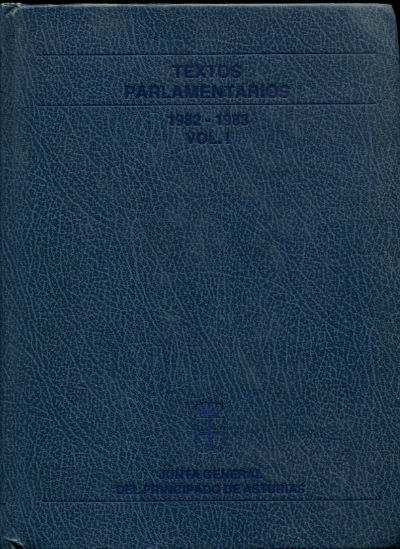 TEXTOS PARLAMENTARIOS 1982-1983. JUNTA GENERAL DEL PRINCIPADO DE ASTURIAS.