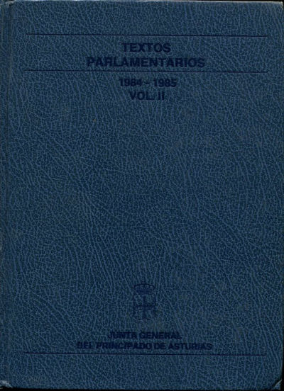 TEXTOS PARLAMENTARIOS 1983-1984. JUNTA GENERAL DEL PRINCIPADO DE ASTURIAS.