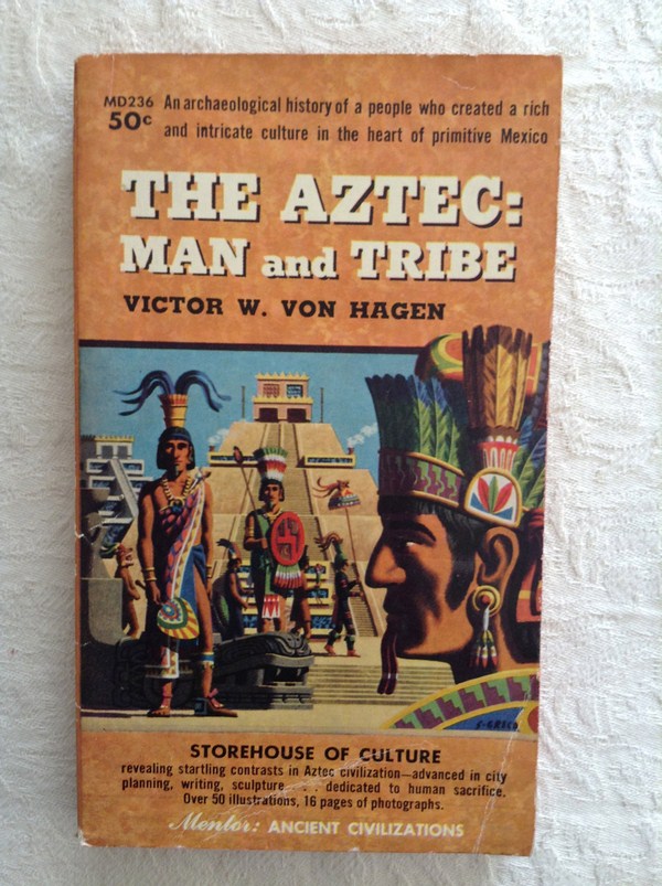 The aztec: Man and Tribe