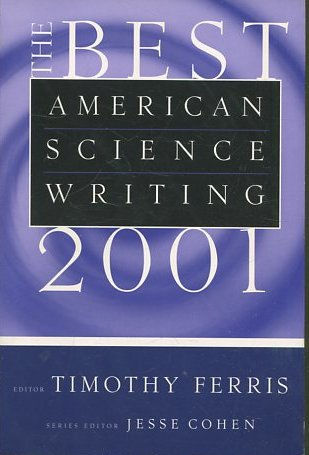 THE BEST AMERICAN SCIENCE WRITING 2001.