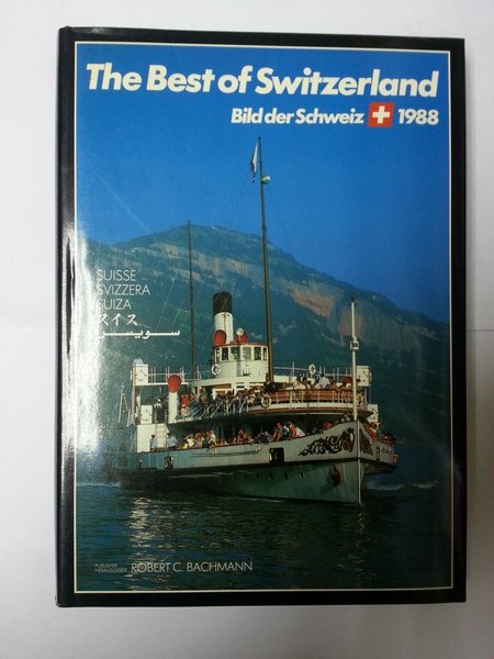 The Best of Switzerland. Bild der Schweiz 1988